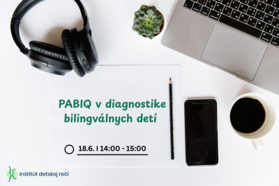 PABIQ v diagnostike bilingválnych detí - webinár 18.6.